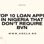 Top 10 Loan Apps in Nigeria That Dont Require BVN
