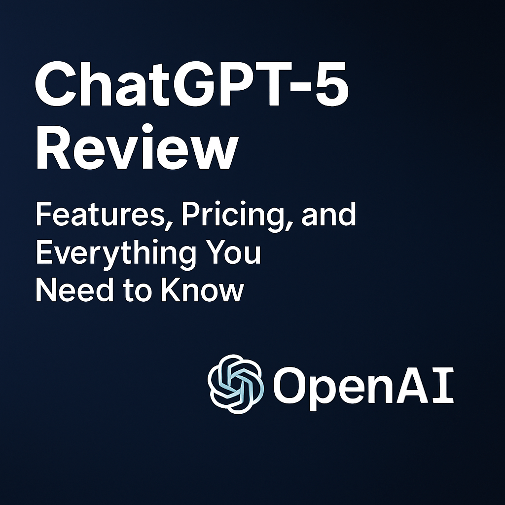 ChatGPT 5 Review Overview